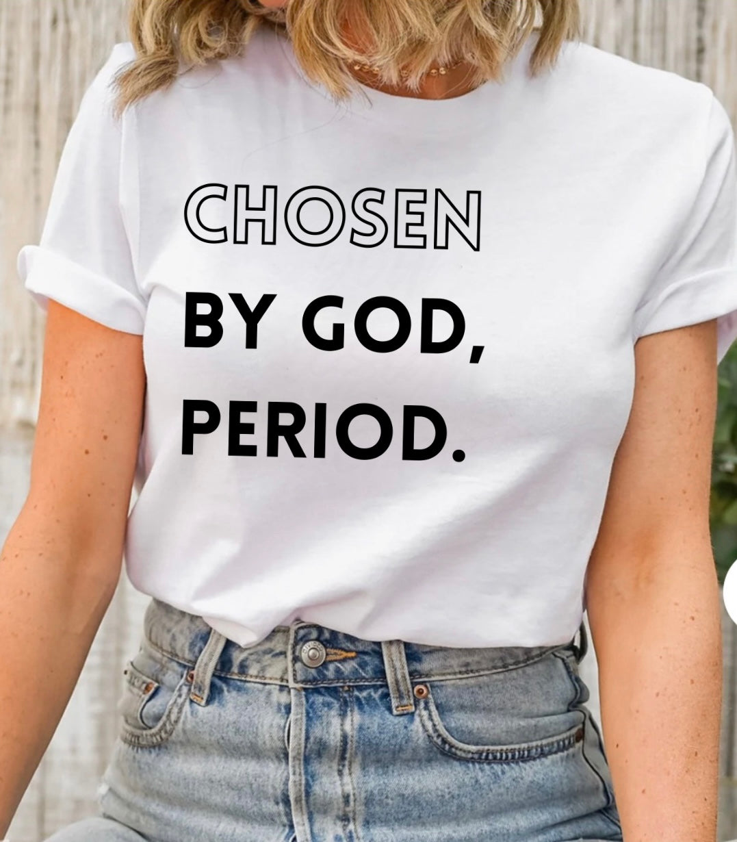 Chosen...period white (unisex)